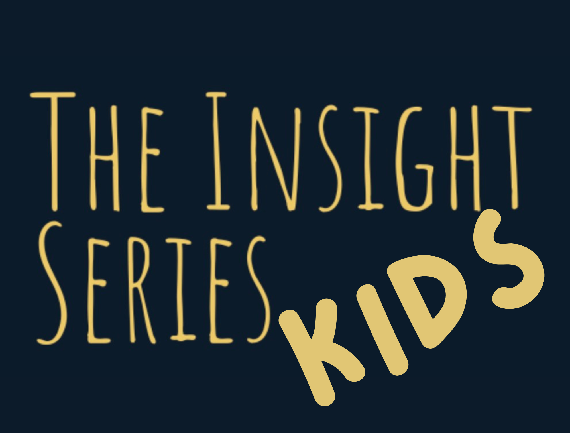 The Insight Series Kids